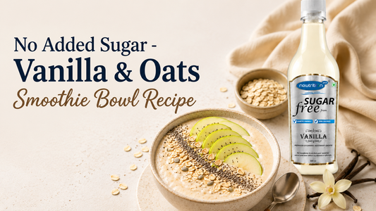 No Added Sugar – Vanilla & Oats Smoothie Bowl Recipe