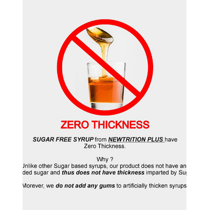 A promotional graphic for a sugar-free syrup. It features a red prohibition symbol over an image of amber syrup being poured into a glass, with the text 'ZERO THICKNESS' and explanatory copy below on a light gray background.